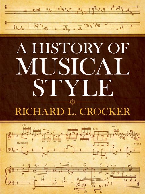 Title details for A History of Musical Style by Richard L. Crocker - Available